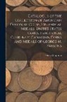 Henry Chapman - Catalogue of the Collection of American Colonial Coins, Historical Medals, United States Coins, Fractional Currency, Canadian Coins and Medals of Geor