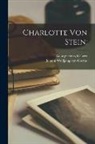 George Henry Calvert, Johann Wolfgang von Goethe - Charlotte Von Stein