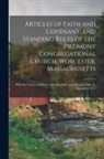 Anonymous - Articles of Faith and Covenant, and Standing Rules of the Piedmont Congregational Church, Worcester, Massachusetts: With the Names of Officers and Mem