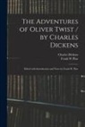 Charles Dickens, Frank W. Pine - The Adventures of Oliver Twist / by Charles Dickens; Edited With Introduction and Notes by Frank W. Pine