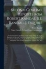 Robert Randall, Upper Canada Welland Canal Commissio - Second General Report From Robert Randal [i.e. Randall], Esquire [microform]: the Commissioner Appointed "under and by Virtue of" an Act Passed in the