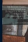 John Pendleton Kennedy - The Border States, Their Power and Duty in the Present Disordered Condition of the Country