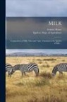 Gabriel Henry, Quebec (Province) Dept of Agriculture - Milk [microform]: Composition of Milk, Odor and Taste, Variations in the Quality of Milk