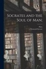 Plato, Desmond Tr Stewart - Socrates and the Soul of Man
