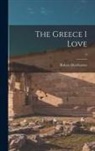Robert Descharnes - The Greece I Love; 0