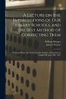 William Hooper, John I. or Pasteur - A Lecture on the Imperfections of Our Primary Schools, and the Best Method of Correcting Them: Delivered Before the North Carolina Institute of Educat