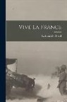 E. Alexander (Edward Alexande Powell - Vive La France [microform]