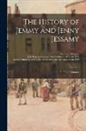 Eliza Fowler ?- Haywood, Leona Bowman Carpenter Collection of, Sallie Bingham Center for Women's His - The History of Jemmy and Jenny Jessamy: in Three Volumes; 1