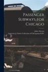 John (John Ernst) Ericson, Lawrence J Gutter Collection of Chic - Passenger Subways for Chicago