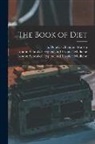 London School of Hygiene and Tropical, Douglas Chalmers B. Watson - The Book of Diet [electronic Resource]