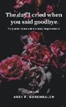 Arby P. Gorembalem - The day I cried when you said goodbye