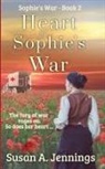 Susan A Jennings, Susan a Jennings, Meghan Negrijn, Meghan Negrijn - Heart of Sophie's War