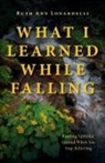 Ruth Ann Lonardelli - What I Learned While Falling