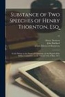 Henry Thornton, Printer Ellerton &amp;. Henderson, John Hatchard - Substance of Two Speeches of Henry Thornton, Esq.: in the Debate in the House of Commons, on the Report of the Bullion Committee, on the 7th and 14th