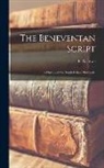 E. A. (Elias Avery) Lowe - The Beneventan Script: a History of the South Italian Minuscule