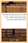 Carre-N-E - Premier examen sur le code civil,
