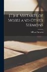 William Patterson - [T]he Mistakes of Moses and Other Sermons [microform]