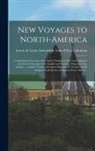 Louis Armand De Lom D'Arce Lahontan - New Voyages to North-America [microform]: Containing an Account of the Several Nations of That Vast Continent ... the Several Attempts of the English