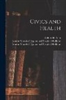 William H. (William Harvey) . Allen, London School of Hygiene and Tropical - Civics and Health [electronic Resource]