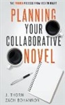 Zach Bohannon, J. Thorn - Planning Your Collaborative Novel
