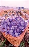 Zahid Mushtaq - As precious as Kashmiri Saffron