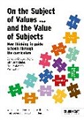 Bridget Knight - On the Subject of Values ... and the Value of Subjects: New thinking to guide schools through the curriculum