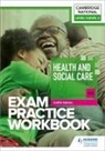 Judith Adams, Adams Judith - Level 1/Level 2 Cambridge National in Health and Social Care (J835) Exam Practice Workbook