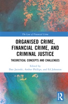 Dan Phillips Jasinski, Ed (Associate Professor Johnston, Dan Jasinski, Ed Johnston, Amber Phillips - Organised Crime, Financial Crime, and Criminal Justice
