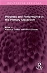 Maurice Galton, Brian Simon, Simon Brian - Progress and Performance in the Primary Classroom