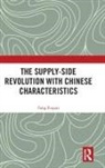Fang Fuqian - Supply-Side Revolution With Chinese Characteristics