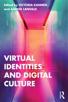 Victoria (Laurentian University Kannen, Victoria Kannen, Aaron Langille - Virtual Identities and Digital Culture