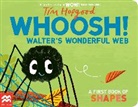 Tim Hopgood, Hopgood Tim - Whoosh! Walter's Wonderful Web
