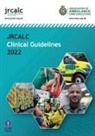 Aace, Association of Ambulance Chief Executives, Joint Royal Colleges Ambulance Liaison Committee (Joint Royal Colleges Ambulance Liaison Committee), Jrcalc - JRCALC Clinical Guidelines 2022