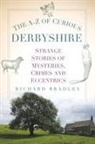 Richard Bradley - The A-Z of Curious Derbyshire