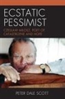 Peter Dale Scott - Ecstatic Pessimist