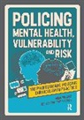 Brian Williams, Williams Brian, Tony Blockley - Policing Mental Health, Vulnerability and Risk