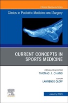 Lawrence M. Oloff, Oloff Lawrence M. - Current Concepts in Sports Medicine, An Issue of Clinics in Podiatric Medicine and Surgery