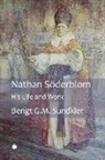Bengt G. M. Sundkler - Nathan Söderblom