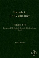 Arun K. Shukla - Integrated Methods in Protein Biochemistry: Part B