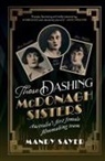 Mandy Sayer - Those Dashing McDonagh Sisters