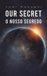 Yuri Massoxi - Our Secret - O Nosso Segredo
