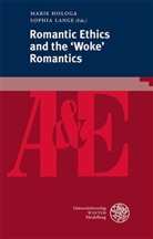 Marie Hologa, Lange, Sophia Lange, Möllers, Sophia Möllers - Romantic Ethics and the 'Woke' Romantics