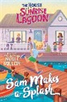 Nicole Melleby - House on Sunrise Lagoon: Sam Makes a Splash