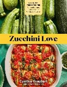 Cynthia Graubart - Zucchini Love