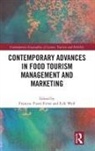 Francesc (World Food Travel Associati Fuste-Forne, Erik (World Food Travel Association Wolf, Francesc Fusté Forné, Francesc Fusté-Forné, Erik Wolf, Wolf Erik - Contemporary Advances in Food Tourism Management and Marketing