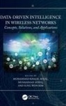 Muhammad Khalil (Department of Computer Sci Afzal, Muhammad Khalil (Dept. Of Comput Sci Afzal, Muhammad Khalil Afzal, Muhammad Ateeq, Sung Won Kim - Data-Driven Intelligence in Wireless Networks