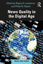 Regina G Napoli Lawrence, Regina G Lawrence, Philip M Napoli - News Quality in the Digital Age