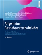 Ann-Kristin Achleitner, GILBERT, Dirk Ulrich Gilbert, Dirk Hachmeister, Svenja Jarchow, Gernot Kaiser... - Allgemeine Betriebswirtschaftslehre