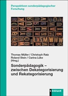 Carina Lüke, Thomas Müller, Christoph Ratz, Roland Stein, Roland Stein u a - Sonderpädagogik - zwischen Dekategorisierung und Rekategorisierung
