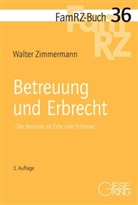 Walter Zimmermann, Walter (Prof. Dr. Dr. h.c.) Zimmermann - Betreuung und Erbrecht